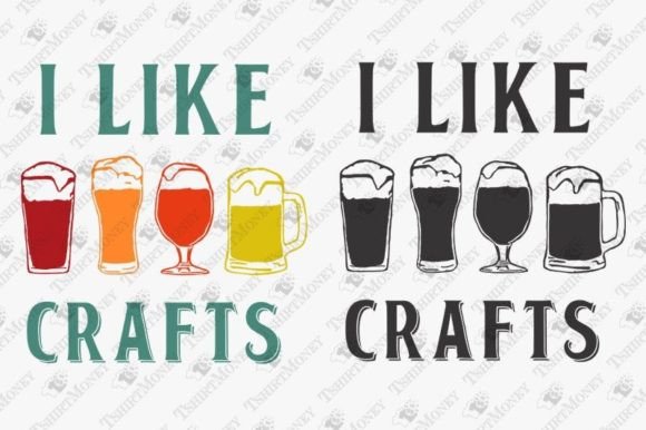 Beer Lover I Like Crafts Graphics & T-Shirt Designs