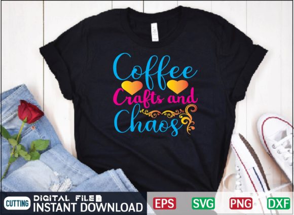 Coffee Crafts and Chaos SVG: Graphics for T-Shirt Designs