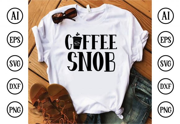 Coffee Snob Graphics: T-Shirt Designs for Creative Sellers