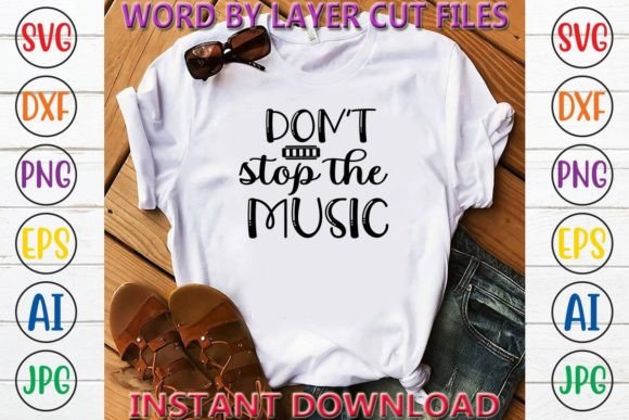Don’t Stop the Music Crafts: Graphics & T-Shirt Designs